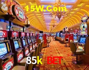 85k bet