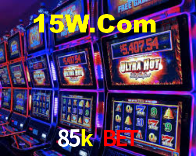 85k bet